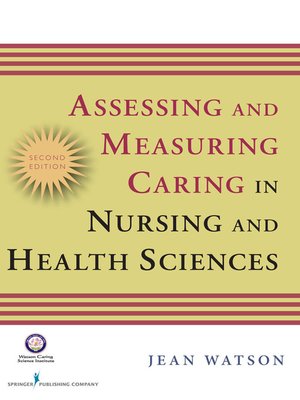 cover image of Assessing and Measuring Caring in Nursing and Health Science